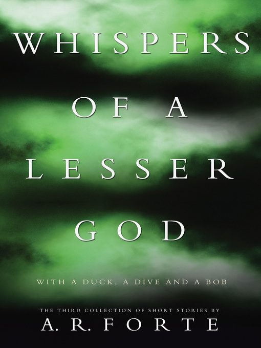 Title details for Whispers of a Lesser God by A. R. Forte - Available